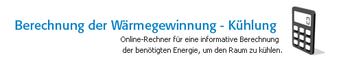 Berechnung der Wärmegewinung - Kühlung